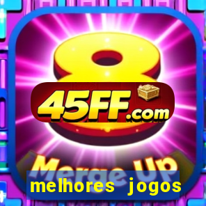 melhores jogos estrela bet